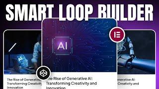 How to add Smart Loop Builder in Elementor