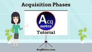 Acquisition Phases Tutorial