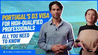 Portugal's D3 Visa for High-Qualified Professionals: All You Need to Know