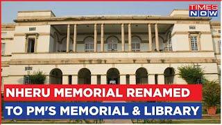 Nehru Memorial Museum And Library Renamed To Prime Minister's Museum And Library | Top News