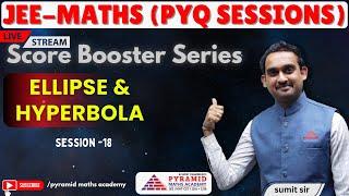 Ellipse and Hyperbola |Conics| JEE PYQs| Score booster Series|@PyramidMathsAcademy