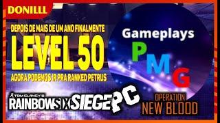 RAINBOW SIX SIEGE  - PC - RANKED - @GameplaysPetrusMG  FINALMENTE LVL 50 UFA