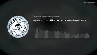 Episode 207 — Credible Deterrence: It Demands Modern NC3