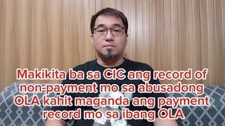 Makikita ba sa CIC ang record mo sa abusadong OLA kahit maganda ang payment record mo sa ibang OLA