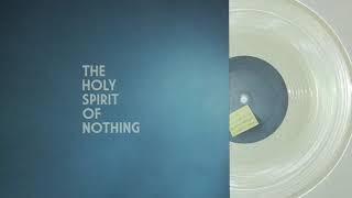 The Holy Spirit of Nothing - THSON (Full E.P.)
