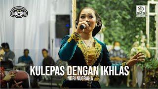 KU LEPAS DENGAN IKHLAS - INDRI NUGRAHA - SMS PRODUCTION