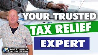 KeithJonesCPA Your Trusted Tax Relief Expert