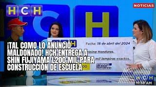 ¡Tal como lo anunció Maldonado! HCH entrega a Shin Fujiyama L200 mil para construcción de escuela