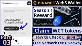 WCT tokens Claiming Process || WalletConnect Airdrop Eligibility || Binance Web3 Wallet || Part 3