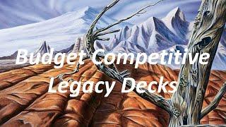 5 Competitive Legacy Decks Under $1,000
