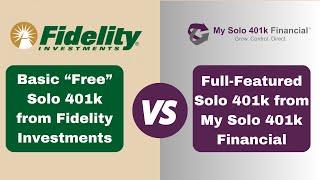 Fidelity Solo 401k: Compare "Free" Fidelity Self Employed 401k VS Solo 401k from My Solo 401k