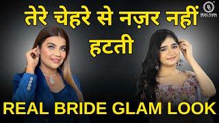 Real Bride Real Glam तेरे चेहरे से नज़र नहीं हटती 