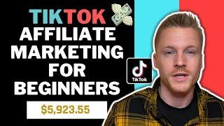 TikTok Affiliate Marketing For Beginners (Simple $100/Day Method)