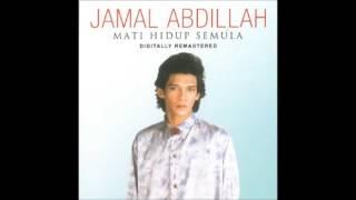 Jamal Abdillah - Mati Hidup Semula