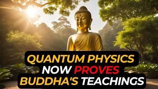 The PROFOUND Connection between BUDDHISM and QUANTUM PHYSICS