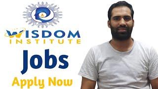 Wisdom Institute Jobs | Internee | Trainer | Social Media Marketer | Sales Executive | Lahore Jobs