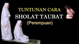 TUNTUNAN CARA SHOLAT TAUBAT NASUHA PEREMPUAN-LENGKAP DENGAN PERAGA