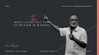 The Most Effective Part of Prayer is Waiting | Rev.Benedict Rajan | 15 MAY 2022