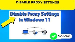 How to Disable Proxy Settings in Windows 11 [2023]