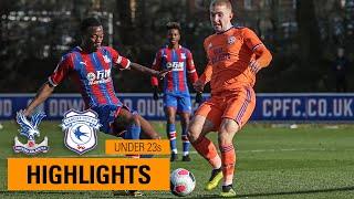 U23 HIGHLIGHTS | Crystal Palace 2-3 Cardiff City