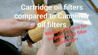 Cartridge oil filter comparison to Cannister oil filters