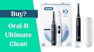 Oral-B iO Ultimate Clean - Should you buy?