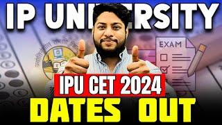 IP University Entrance exam dates outIPU CET 2024 (Tentative) Complete schedule