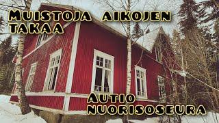 Autio nuorisoseura & muistoja aikojen takaa