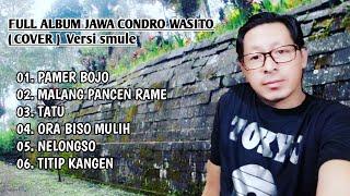 FULL ALBUM JAWA CONDRO WASITO ( COVER ) Versi smule