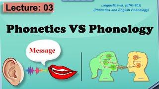 Phonetics and Phonology | Difference between Phonetics and Phonology