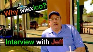 Why Mexico, Interview with Jeff Youtube (Papaw Got A Gopro)