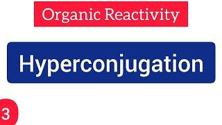 Hyperconjugation | simplified | organic reactivity | Bholanath academy