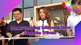 Grand Opening Restoran Baru Natasha Wilona