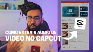 Como extrair áudio de vídeo no Capcut