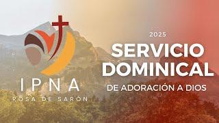  EN VIVO | Culto de adoración IPNA Rosa de Sarón | 09-03-2025