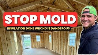 The Insulation Mistake That Could Ruin Your Home Or Shed To House!