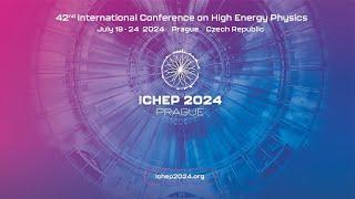 ICHEP 2024: Plenary session, Wednesday 1