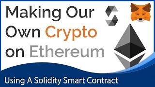 Making our Own Crypto Token with Ethereum