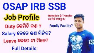 OSAP IRB SSB Job Profile, Duty, salary, Leave, battalion Transfer, Full Details