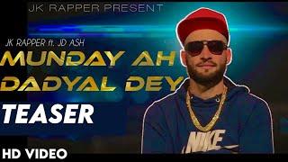 Munday Ah Dadyal Dey [ TEASER ] - JK Rapper ft. JD Ash | Punjabi Latest Song | JK Rapper