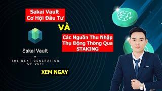 Sakai Vault Cơ Hội Đầu Tư Và Các Nguồn Thu Nhập Thụ Động Thông Qua Staking