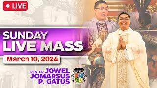 SUNDAY FILIPINO MASS LIVE TODAY II MARCH 10, 2024 II FR. JOWEL JOMARSUS GATUS