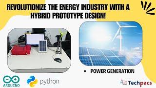 A Hybrid Prototype Design and Automated Switching System for Solar and Wind Energy.