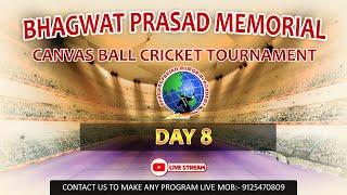 STAR VICE VS EID GAH 11 I DAY 8 MATCH 14 I BHAGWAT PRASAD MEMORIAL CANVAS BALL CRICKET TOURNAMENT