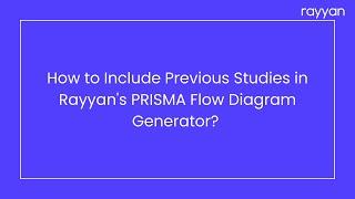 Add Previous Studies to PRISMA Flowchart in Rayyan | Meta-analyses and Systematic Reviews