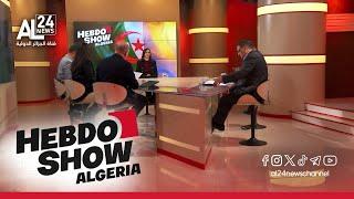 Hebdo Show Algeria | L'Algérie solide et unie face aux manoeuvres de déstabilisation étrangères