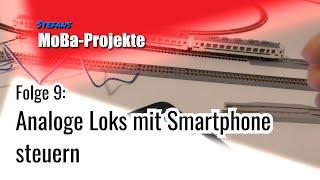 #9 Analoge Loks mit Smartphone steuern