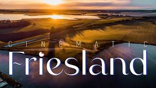 CINEMATIC FRIESLAND - the heart of the Netherlands