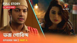 Full Story | Bhojo Gobindo | Episode 188 | Part A