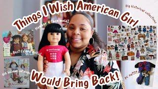 Things I Wish American Girl Would Bring Back! | Adult Collector